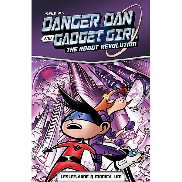 Danger Dan and Gadget Girl: The Robot Revolution, Monica Lim, Lesley-Anne Tan