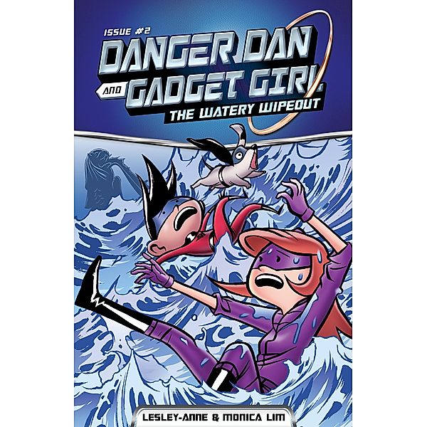 Danger Dan and Gadget Girl: The Watery Wipeout, Lesley-Anne Tan, Monica Lim