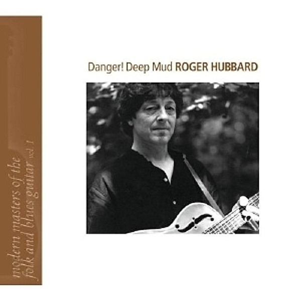 Danger-Deep Mud, Roger Hubbard