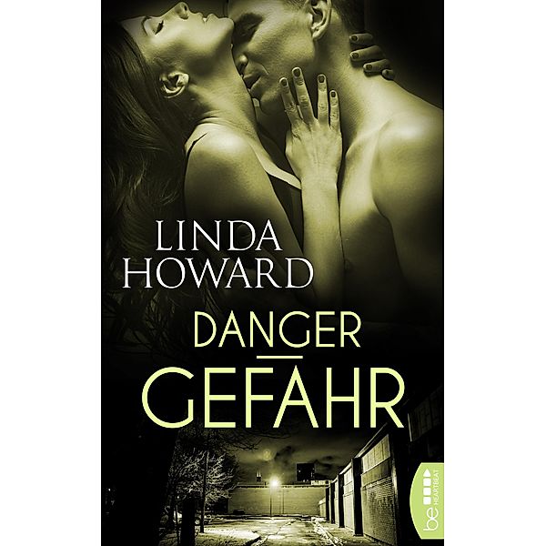 Danger - Gefahr / Romance trifft Spannung - Die besten Romane von Linda Howard bei beHEARTBEAT Bd.12, Linda Howard