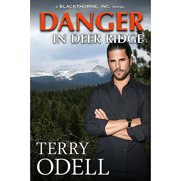 Danger in Deer Ridge (Blackthorne, Inc., #4) / Blackthorne, Inc., Terry Odell