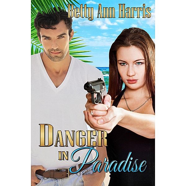 Danger in Paradise, Betty Ann Harris