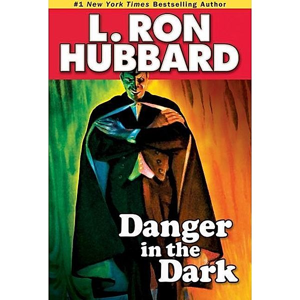 Danger in the Dark / Science Fiction & Fantasy Short Stories Collection, L. Ron Hubbard