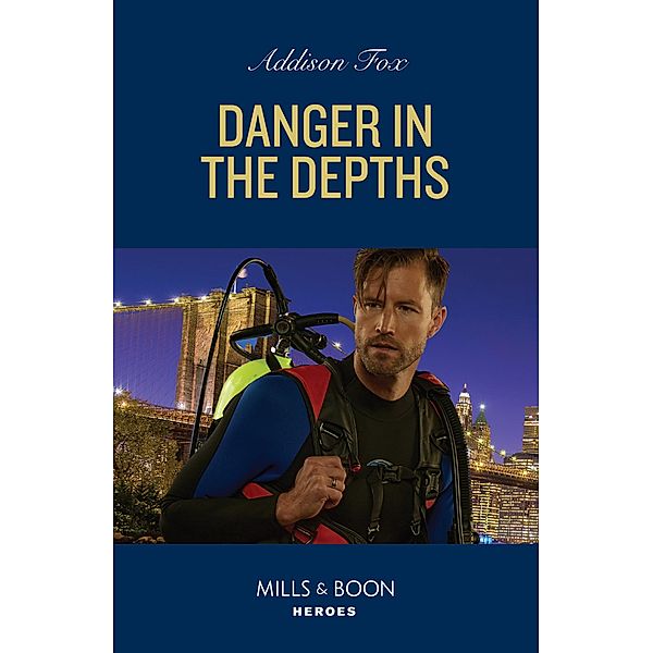Danger In The Depths / New York Harbor Patrol Bd.1, Addison Fox