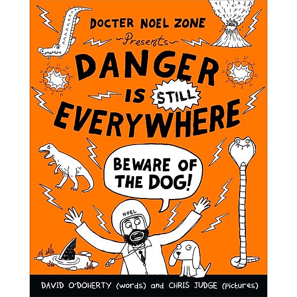 Danger is Still Everywhere: Beware of the Dog (Danger is Everywhere book 2) / Danger Is Everywhere Bd.2, David O'Doherty