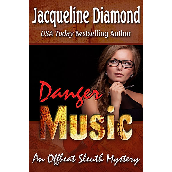 Danger Music: An Offbeat Sleuth Mystery, Jacqueline Diamond