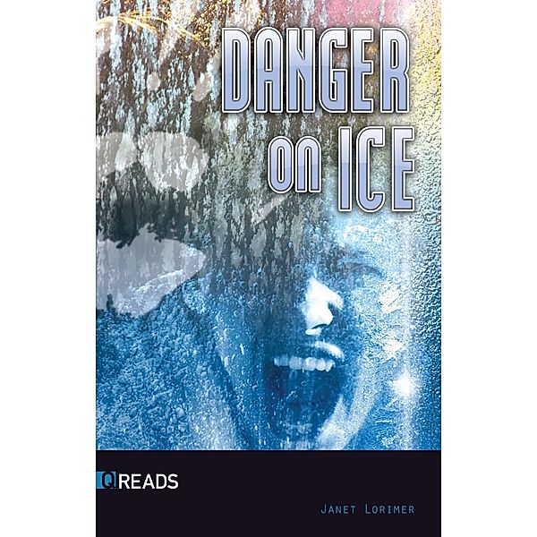 Danger on Ice / Q Reads, Janet Lorimer