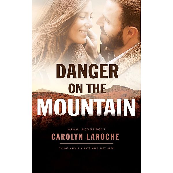 Danger on the Mountain (Marshall Brothers, #3) / Marshall Brothers, Carolyn Laroche