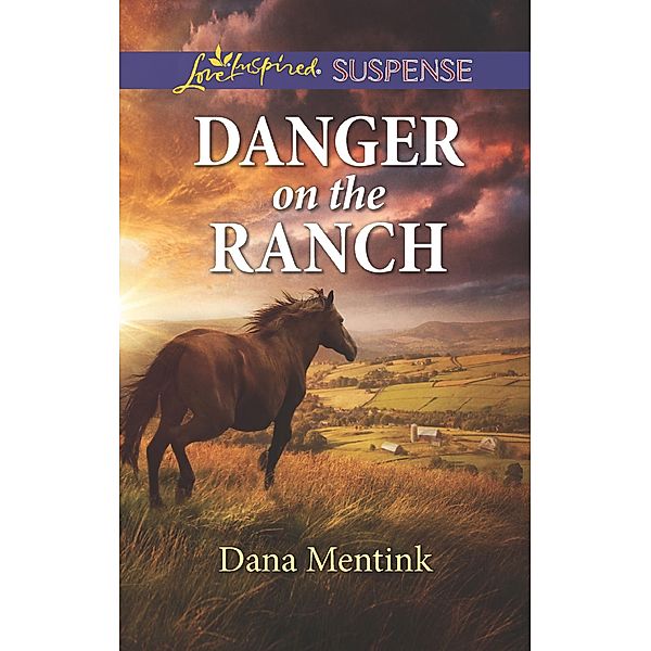 Danger On The Ranch (Mills & Boon Love Inspired Suspense) (Roughwater Ranch Cowboys) / Mills & Boon Love Inspired Suspense, Dana Mentink