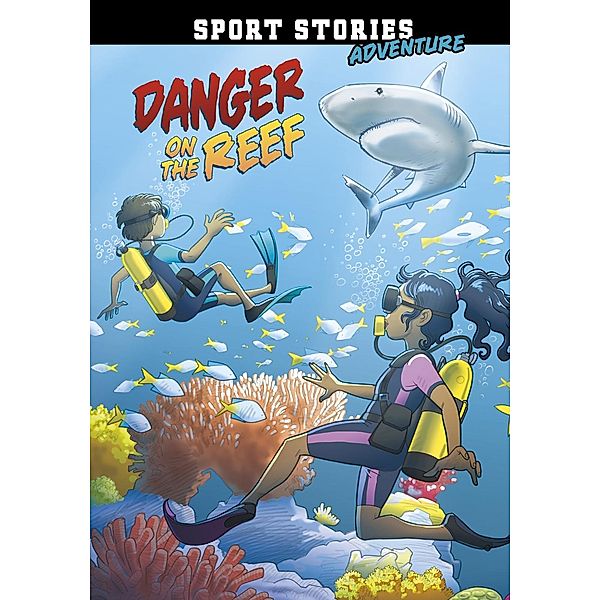 Danger on the Reef / Raintree Publishers, Jake Maddox