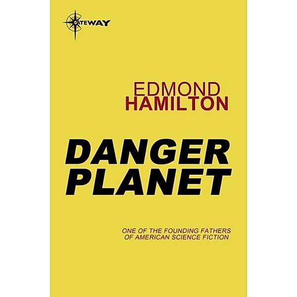 Danger Planet, Edmond Hamilton