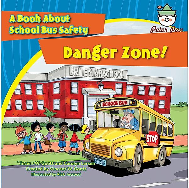 Danger Zone / Brite Star Bus Bunch, Vincent W. Goett, Carolyn Larsen