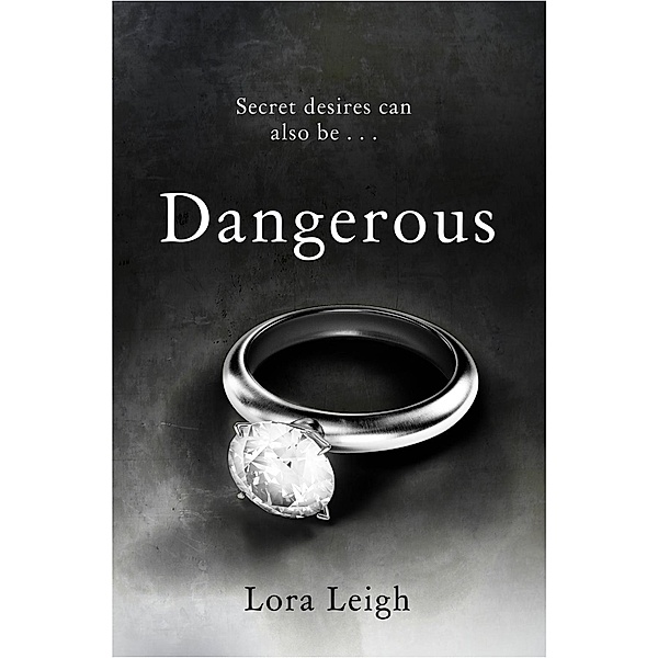 Dangerous, Lora Leigh