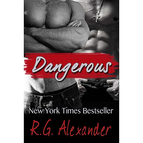 Dangerous, R. G. Alexander