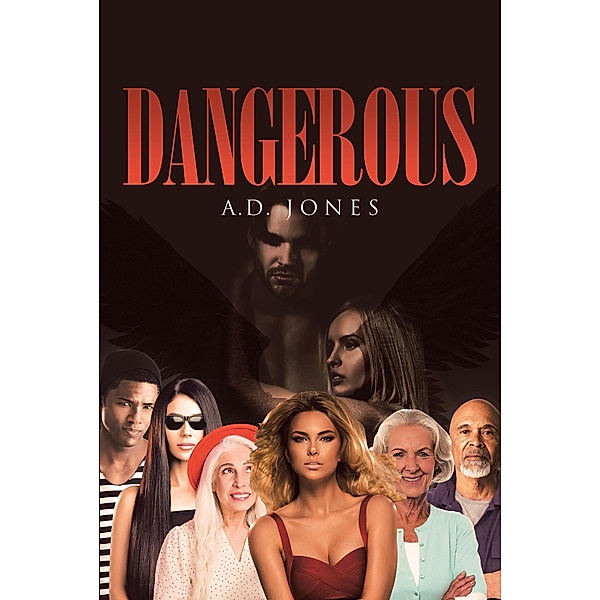Dangerous, A. D. Jones