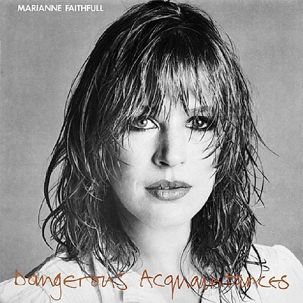 Dangerous Acquaintances, Marianne Faithfull