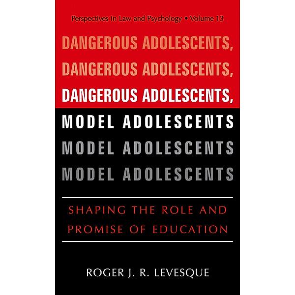 Dangerous Adolescents, Model Adolescents, Roger J.R. Levesque