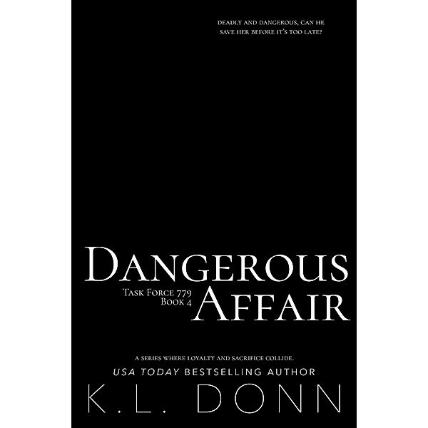 Dangerous Affair (Task Force 779, #4) / Task Force 779, Kl Donn