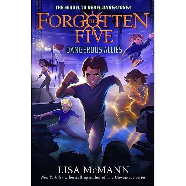 Dangerous Allies (The Forgotten Five, Book 4) / The Forgotten Five Bd.4, Lisa Mcmann