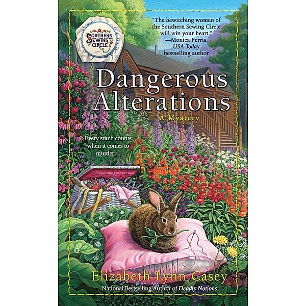 Dangerous Alterations / Southern Sewing Circle Mystery Bd.5, Elizabeth Lynn Casey