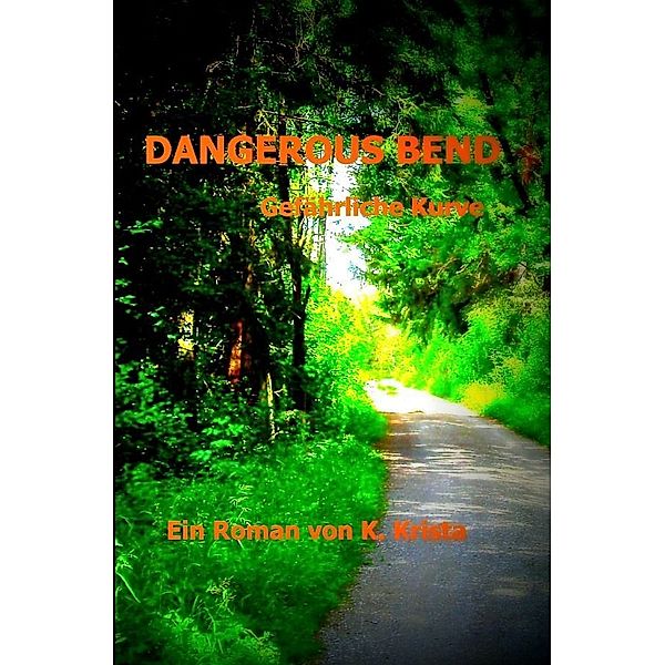 Dangerous Bend, Krista K.