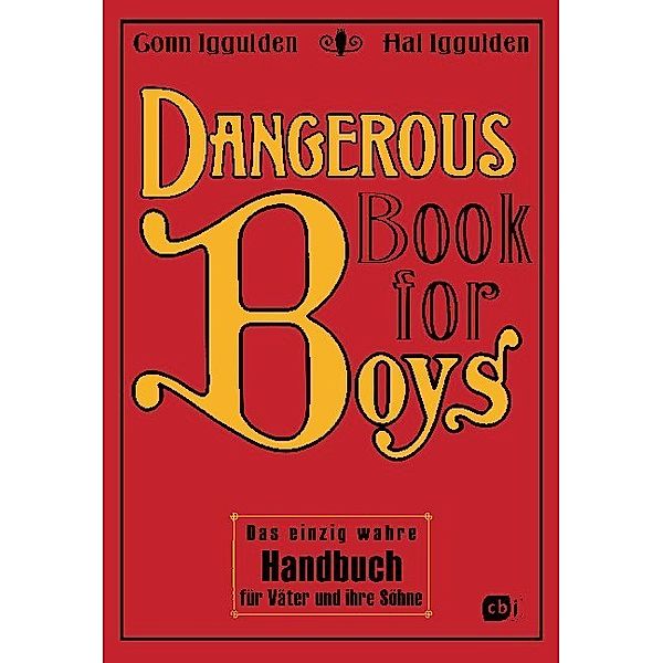 Dangerous Book for Boys, Conn Iggulden, Hal Iggulden