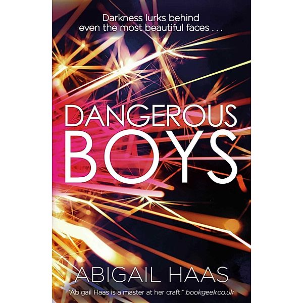 Dangerous Boys, Abigail Haas