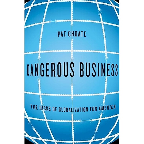 Dangerous Business, Pat Choate