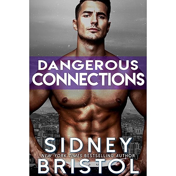 Dangerous Connections (Aegis Group, #9) / Aegis Group, Sidney Bristol