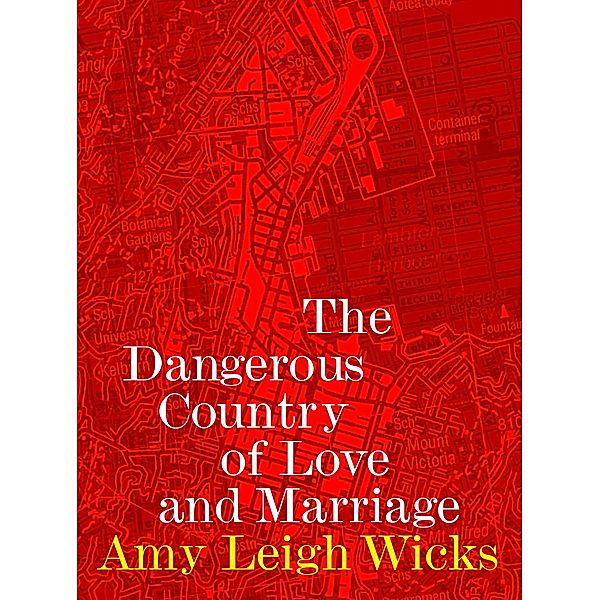 Dangerous Country of Love and Marriage, Amy Leigh Wicks