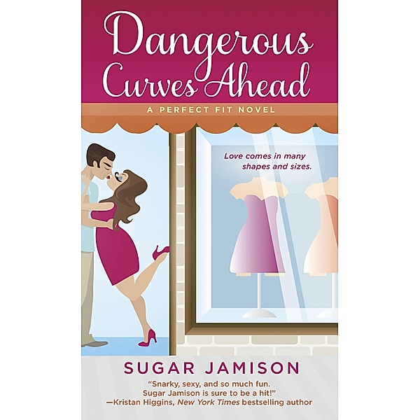 Dangerous Curves Ahead / A Perfect Fit Novel Bd.1, Sugar Jamison