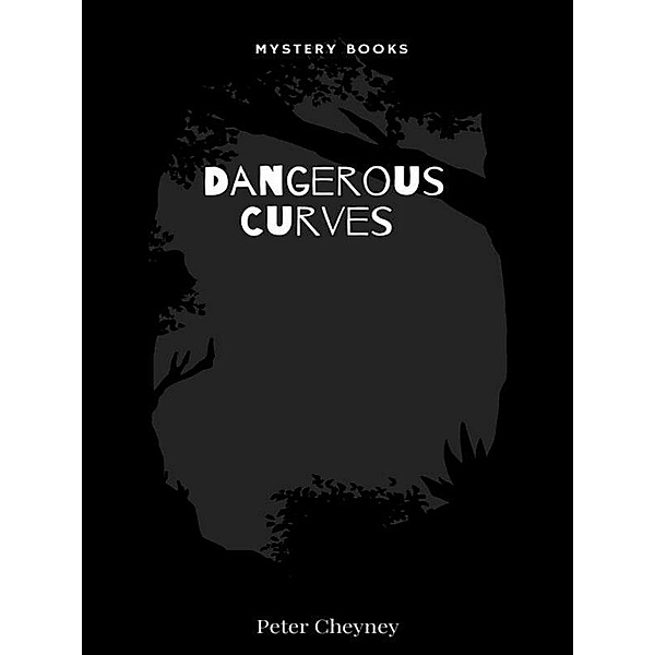 Dangerous Curves / Série Slim Callaghan Bd.2, Peter Cheyney