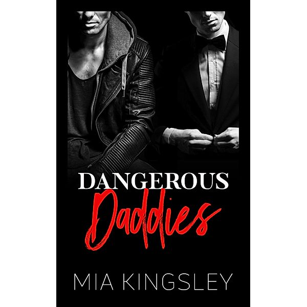 Dangerous Daddies / Mafia Daddies Bd.2, Mia Kingsley