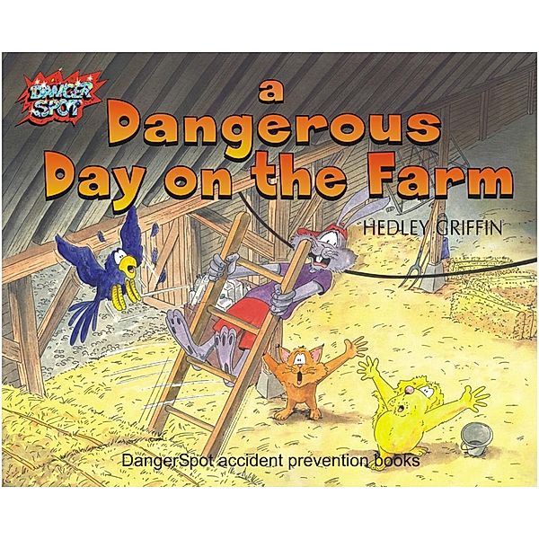 Dangerous Day on the Farm / Dangerspot, Hedley Griffin