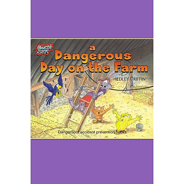 Dangerous Day on the Farm / Dangerspot, Hedley Griffin