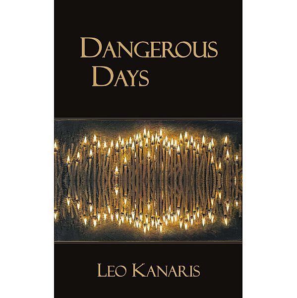 Dangerous Days, Leo Kanaris
