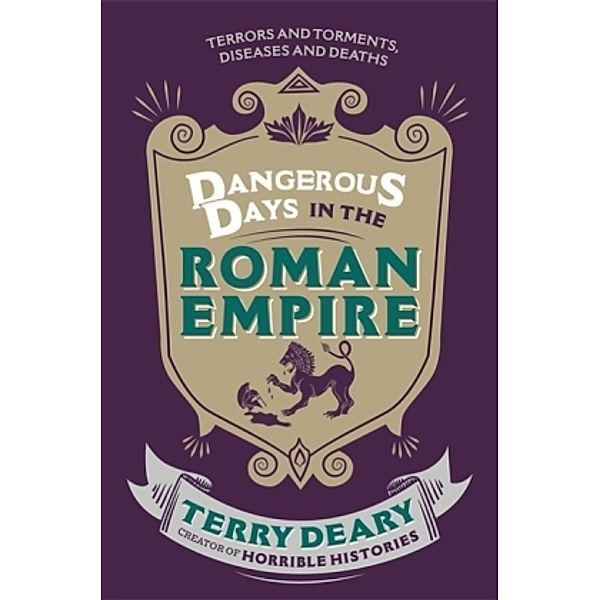 Dangerous Days in the Roman Empire, Terry Deary