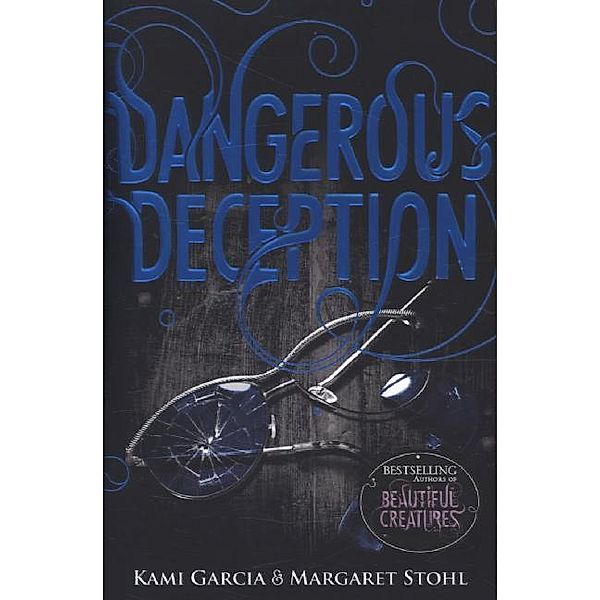 Dangerous Deception, Kami Garcia, Margaret Stohl