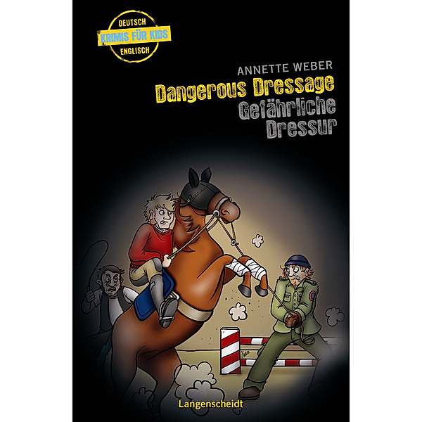 Dangerous Dressage - Gefährliche Dressur, Annette Weber