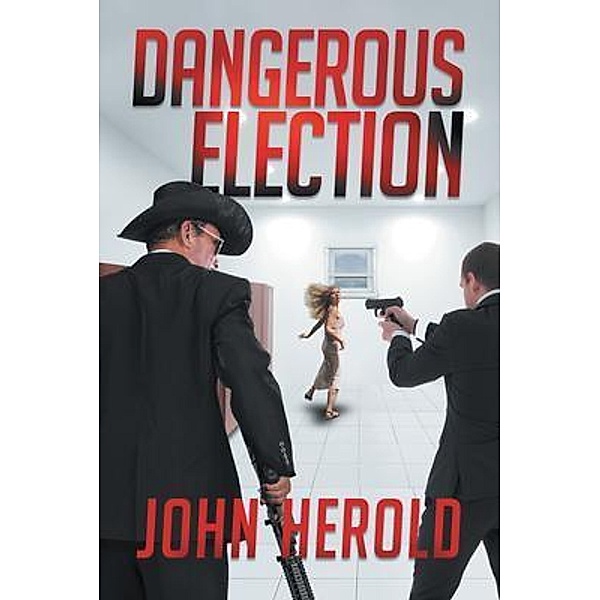 Dangerous Election, John Herold
