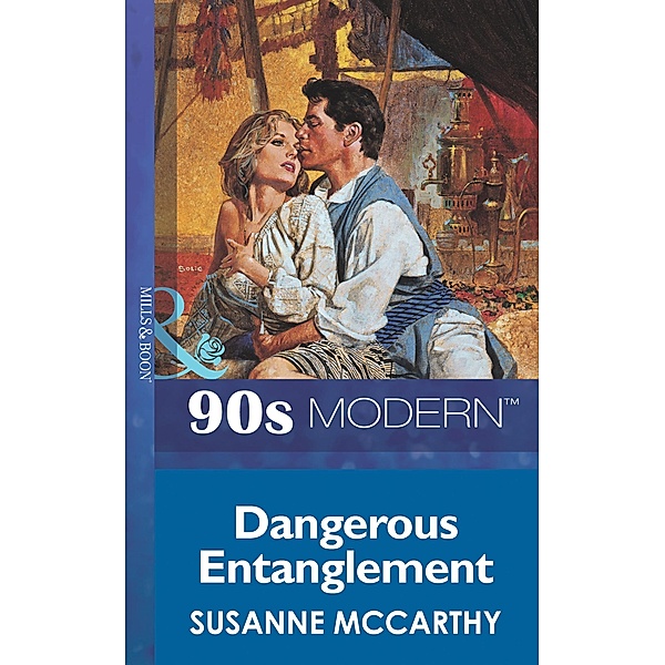 Dangerous Entanglement (Mills & Boon Vintage 90s Modern), Susanne Mccarthy
