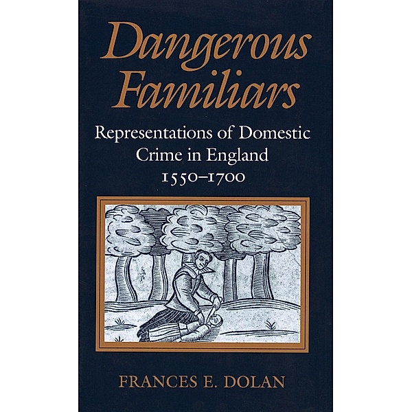 Dangerous Familiars, Frances E. Dolan