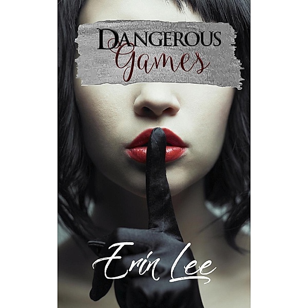 Dangerous Games, Erin Lee