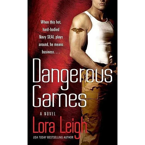 Dangerous Games / Tempting Navy SEALs Bd.1, Lora Leigh