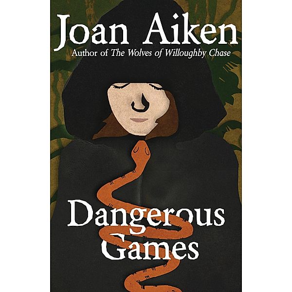 Dangerous Games / The Wolves Chronicles, Joan Aiken