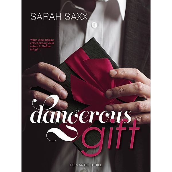 Dangerous gift, Sarah Saxx