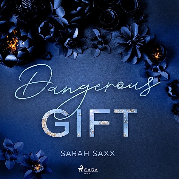 Dangerous Gift, Sarah Saxx