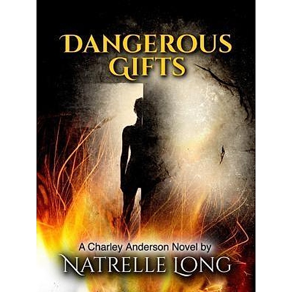 Dangerous Gifts / Yellow City Publishing, Natrelle Long