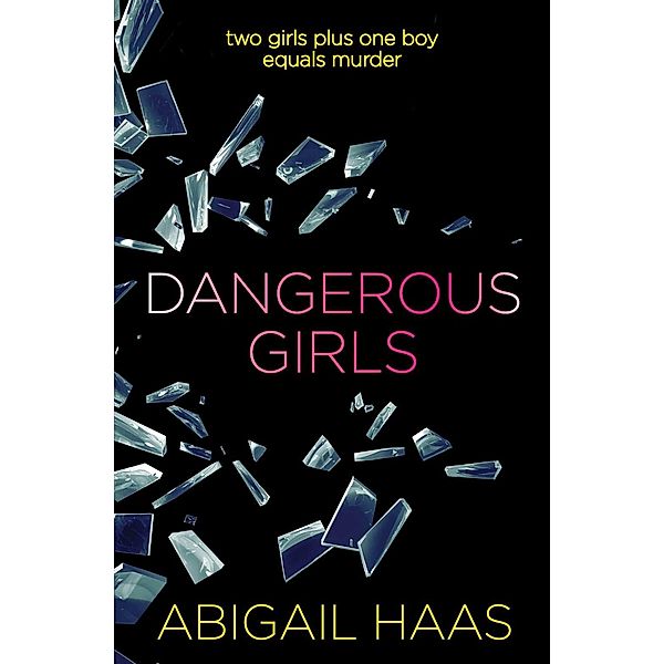 Dangerous Girls, Abigail Haas