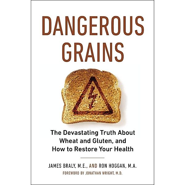 Dangerous Grains, James Braly, Ron Hoggan